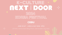 C:\Users\GCPI-ROBBY\Desktop\PR 2024\(Poster) K-Culture Next Door_2024 Korea Festival_in Cebu.png