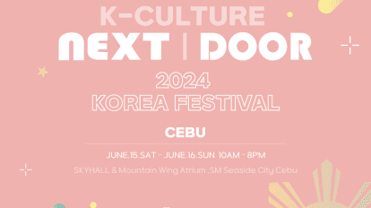C:\Users\GCPI-ROBBY\Desktop\PR 2024\(Poster) K-Culture Next Door_2024 Korea Festival_in Cebu.png