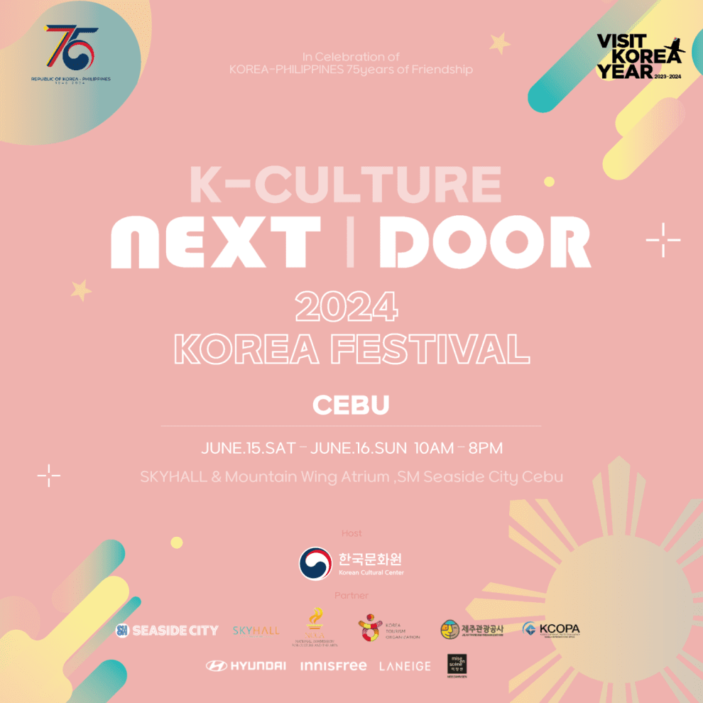 C:\Users\GCPI-ROBBY\Desktop\PR 2024\(Poster) K-Culture Next Door_2024 Korea Festival_in Cebu.png